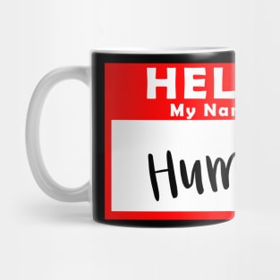 Hello My Name is Human Mug